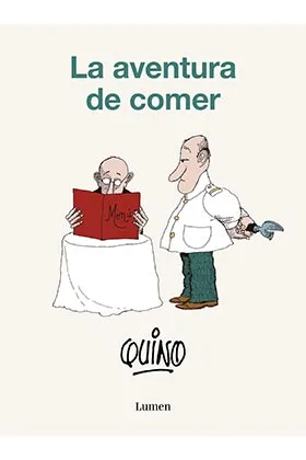 QUINO. LA AVENTURA DE COMER
