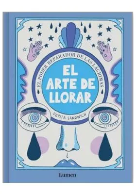 EL ARTE DE LLORAR