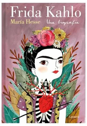 FRIDA KAHLO. UNA BIOGRAFIA