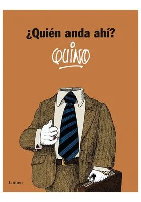 ¿QUIEN ANDA AHI? QUINO