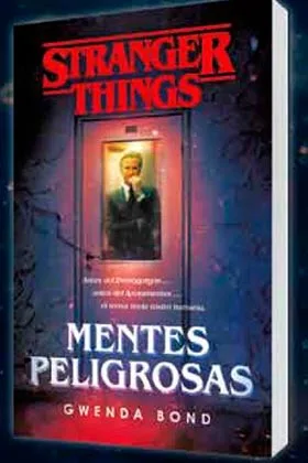 Stranger Things. Mentes Peligrosas