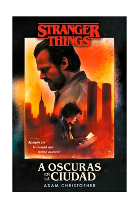 Stranger Things. a Oscuras en la Ciudad