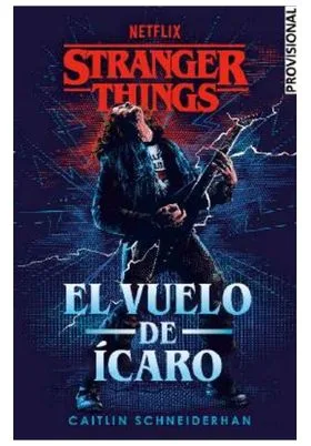 Stranger Things. el Vuelo de Icaro