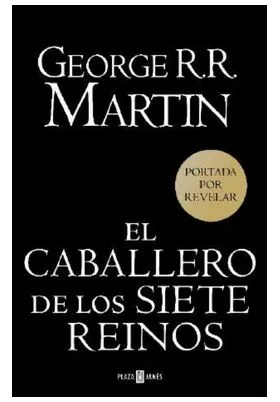 EL CABALLERO DE LOS SIETE REINOS