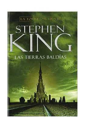 LA TORRE OSCURA 03. LAS TIERRAS BALDÍAS