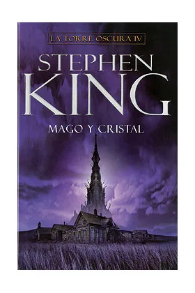 LA TORRE OSCURA 04. MAGO Y CRISTAL