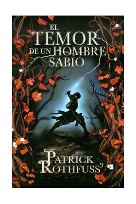 EL TEMOR DE UN HOMBRE SABIO (PATRICK ROTHFUSS)