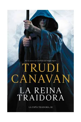 LA REINA TRAIDORA (ESPIA TRAIDORA 03)