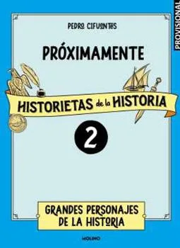 HISTORIETAS DE LA HISTORIA 02 - GRANDES PERSONAJES DE LA HISTORIA
