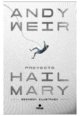 PROYECTO HAIL MARY ( EDICION ILUSTRADA)