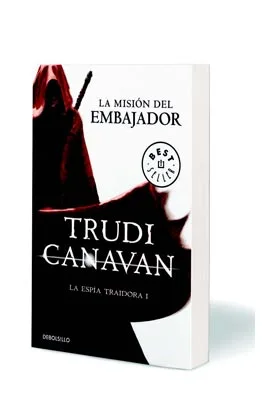 LA MISION DEL EMBAJADOR (DEBOLSILLO) (LA ESPIA TRAIDORA 01)