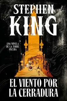 EL VIENTO POR LA CERRADURA.  LA TORRE OSCURA.  (DEBOLSILLO)