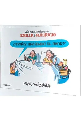 ¿ESTAS HACIENDO EL AMOR? (LAS NUEVAS AVENTURAS DE EMILIA Y MAURICIO) (COMIC)