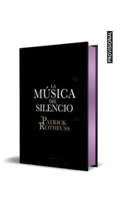 LA MUSICA DEL SILENCIO (PATRICK ROTHFUSS) (EDICION CANTOS TINTADOS)