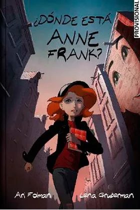 ¿DONDE ESTA ANNE FRANK?