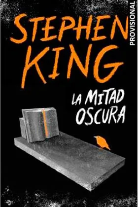 LA MITAD OSCURA (STEPHEN KING)