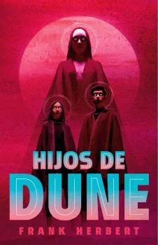 HIJOS DE  DUNE. (EDICION DE LUJO) (LAS CRONICAS DE DUNE 03)