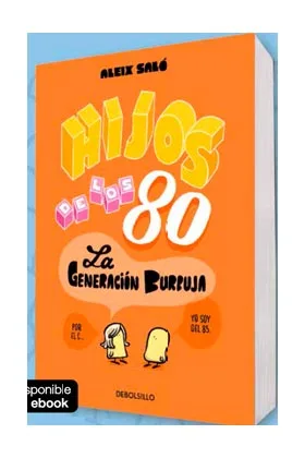 HIJOS DE LOS 80 (DEBOLSILLO)