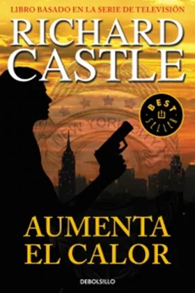AUMENTA EL CALOR (RICHARD CASTLE) (NUEVA EDICION)