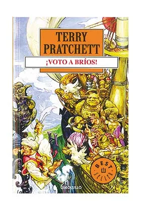 VOTO A BRIOS! (TERRY PRATCHETT) (DEBOLSILLO) MUNDODISCO 21