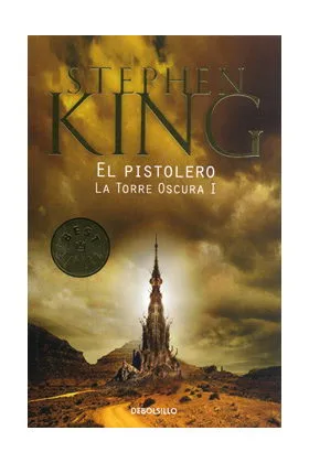 EL PISTOLERO. LA TORRE OSCURA 01 (DEBOLSILLO)