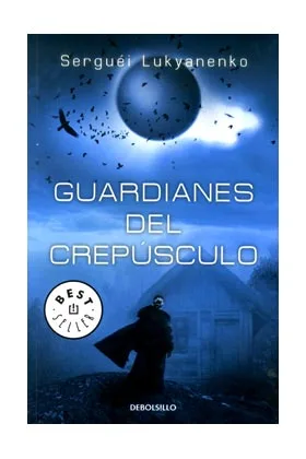 GUARDIANES DEL CREPUSCULO (DEBOLSILLO)