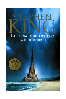 LA LLEGADA DE LOS TRES. LA TORRE OSCURA 02 (DEBOLSILLO)