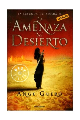 LA AMENAZA DEL DESIERTO (LA LEYENDA DE AYESHA 02)  (DEBOLSILLO)