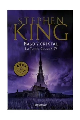 MAGO Y CRISTAL. LA TORRE OSCURA 04 (DEBOLSILLO)