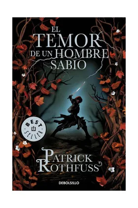 EL TEMOR DE UN HOMBRE SABIO (DEBOLSILLO) (PATRICK ROTHFUSS)
