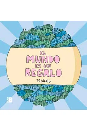 EL MUNDO ES UN REGALO