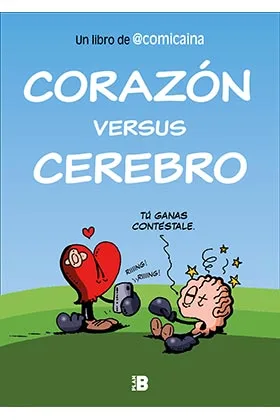 CORAZON VERSUS CEREBRO