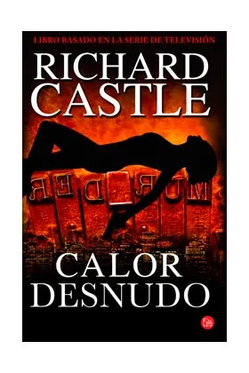 CALOR DESNUDO (RICHARD CASTLE) (NUEVA EDICION)