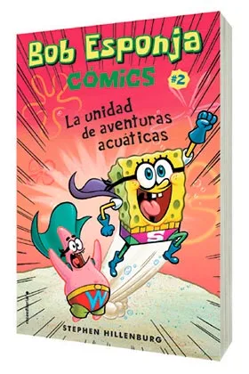 BOB ESPONJA 02. LA UNIDAD DE AVENTURAS ACUATICAS  (COMIC)