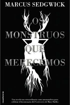 LOS MONSTRUOS QUE MERECEMOS