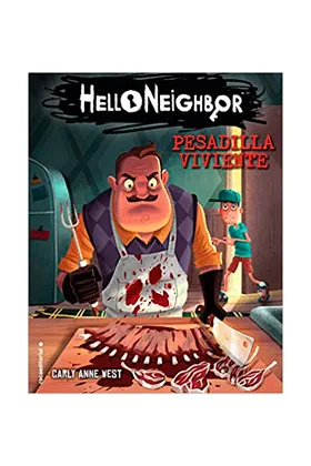 HELLO NEIGHBOR. PESADILLA VIVIENTE