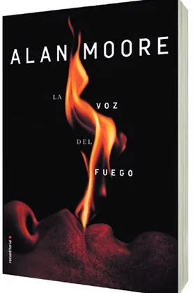 LA VOZ DEL FUEGO (ALAN MOORE)