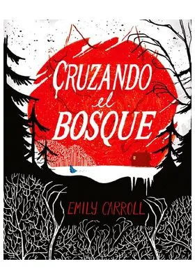 CRUZANDO EL BOSQUE (NUEVA EDICION)