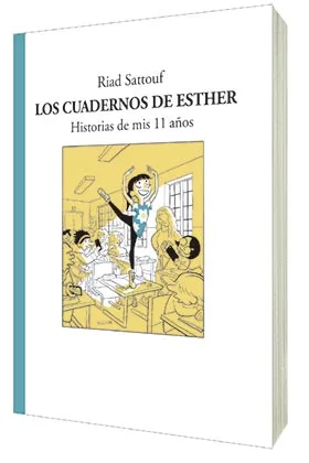 LOS CUADERNOS DE ESTHER. HISTORIAS DE MIS 11 AÑOS