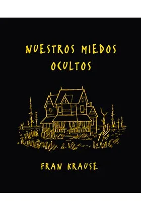 NUESTROS MIEDOS OCULTOS