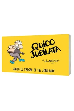 QUICO JUBILATA. ¡QUICO EL PROGRE SE HA JUBILADO!