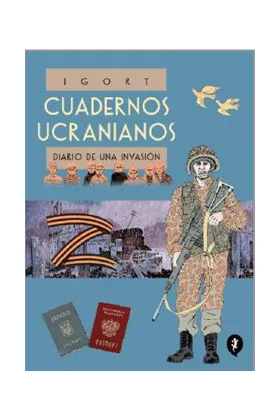 CUADERNOS UCRANIANOS. DIARIO DE UNA INVASION