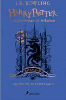Harry Potter y el Prisionero de Azkaban. Edicion Ravenclaw
