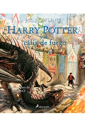 Harry Potter y el Caliz de Fuego (HP4) Edicion Ilustrada