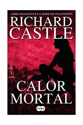 CALOR MORTAL (RICHARD CASTLE)