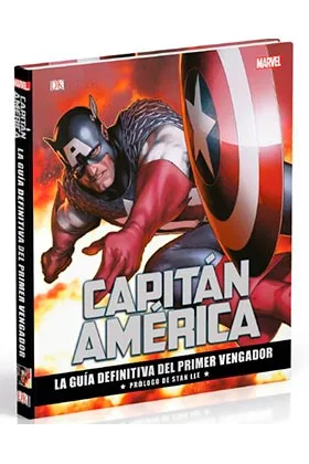 CAPITAN AMERICA. LA GUIA DEFINITIVA DEL PRIMER VENGADOR