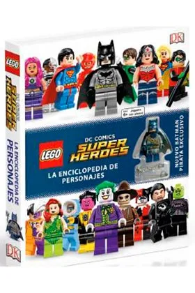 LEGO DC SUPER HEROES. ENCICLOPEDIA DE PERSONAJES