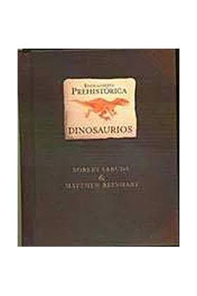 ENCICLOPEDIA PREHISTORICA. DINOSAURIOS