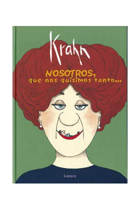 NOSOTROS QUE NOS QUISIMOS TANTO