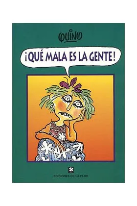 QUE MALA ES LA GENTE! (COMIC)